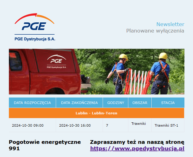 PGE Dystrybucja S.A. - Planowane wyłączenia prądu Data rozpoczęcia: 30.10.2024 09:00 Data zakończenia: 30.10.2024 16:00 Godzin: 7 Obszar: Trawniki Stacja: Trawniki ST-1 Pogotowie energetyczne - 991