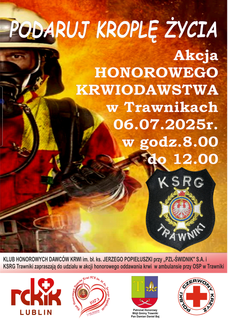 PODARUJ KROPLĘ ŻYCIA
Akcja Honorowego Krwiodawstwa w Trawnikach 06.07.2025r. w godz. 8:00-12:00