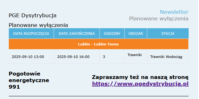 PGE Dystrybucja
Planowane wyłączenia
Data rozpoczęcia: 10.09.2025 13:00
Data zakończenia: 10.09.2025 16:00
Godziny: 3
Obszar: Trawniki
Stacja: Trawniki - Wodociąg